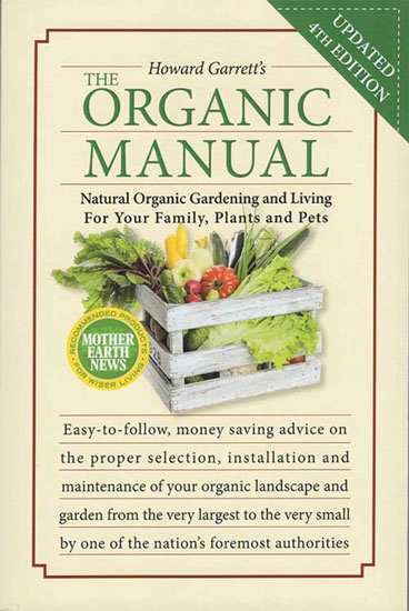 "The Organic Manual" by Howard Garrett explains what the organic method is and how to do it, offering practical alternatives to pesticides and synthetic fertilizers.